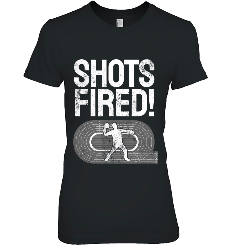 Shots Fired Joke Shotput Sphere Track Thower Ladies Tee