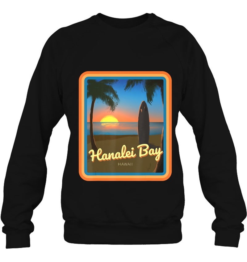 Hanalei Bay Hawaii Surfing Sweatshirt