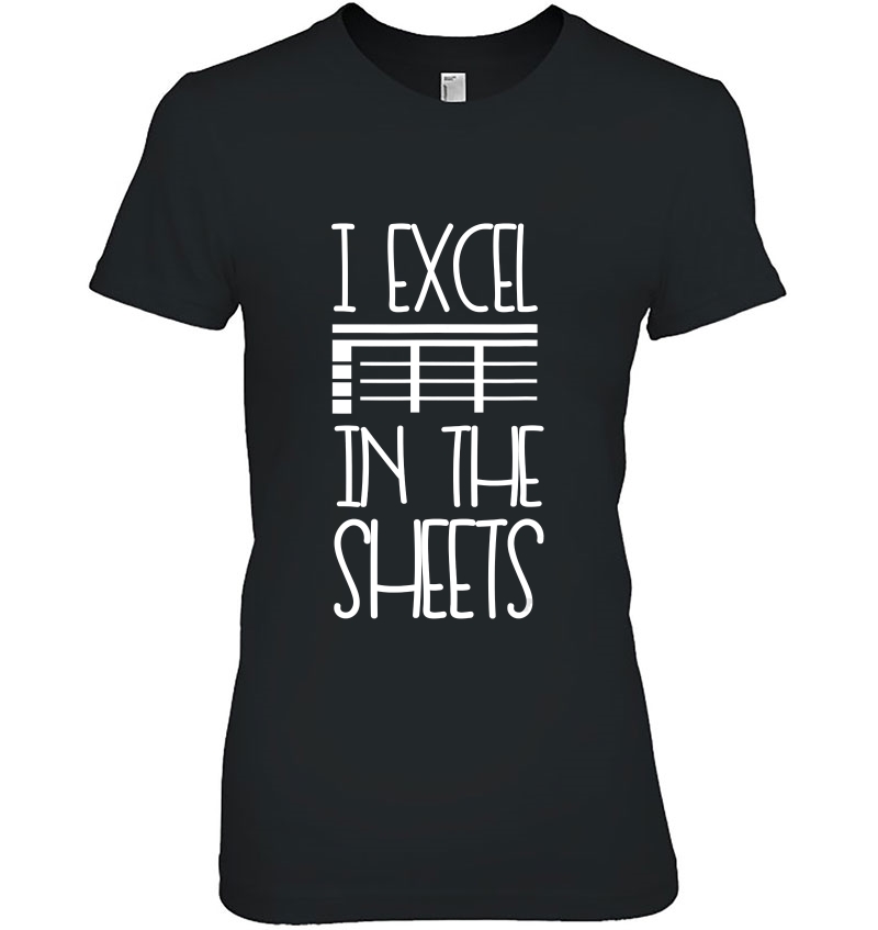 I Excel In The Sheets Nerd Humor Ladies Tee