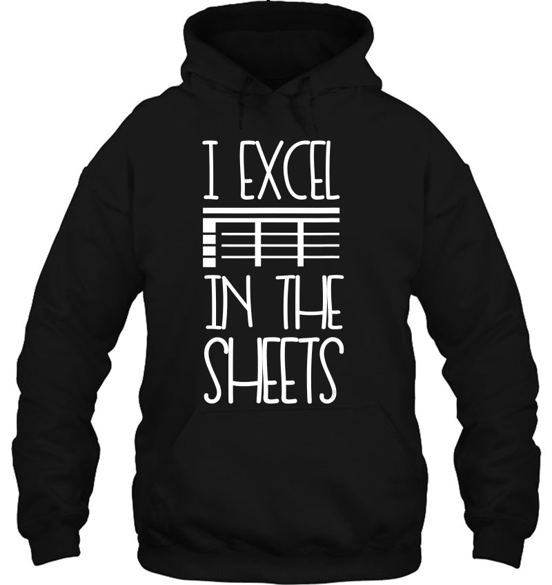 I Excel In The Sheets Nerd Humor Hoodie