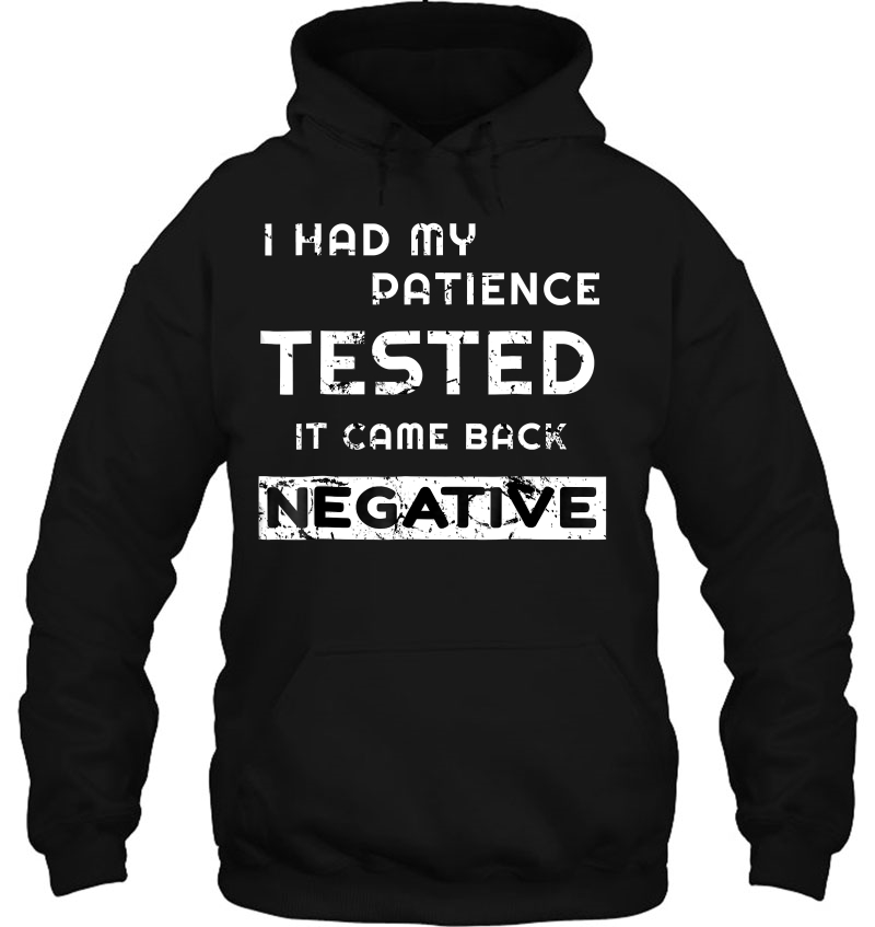 I Had My Patience Tested It Came Back Negative Funny Mugs