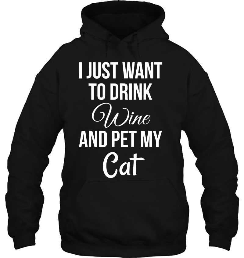 I Just Want To Drink Wine And Pet My Cat Feline Funny Mugs