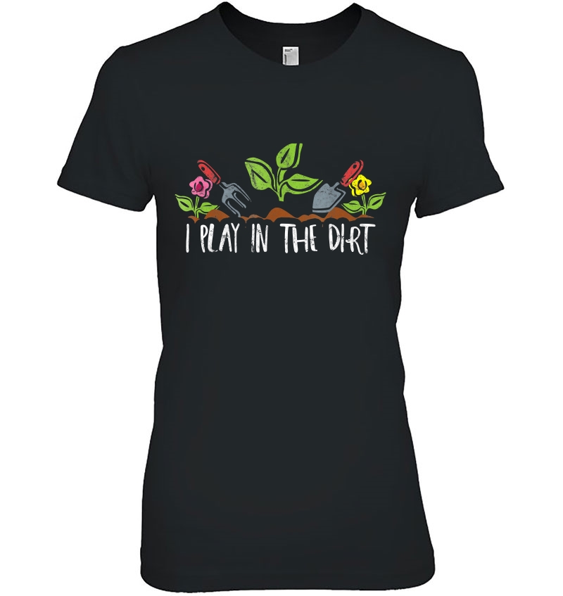 I Play In The Dirt Gardening Plants Distressed Hoodie