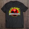 I Raise Tiny Dinosaurs - Chicken Funny Tee