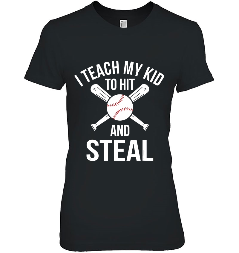 I Teach My Kid To Hit And Steal Fun Baseball Parents Hoodie