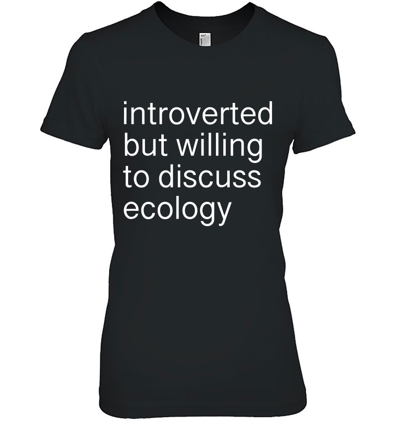 Introverted Funny Ecology Quote Hoodie