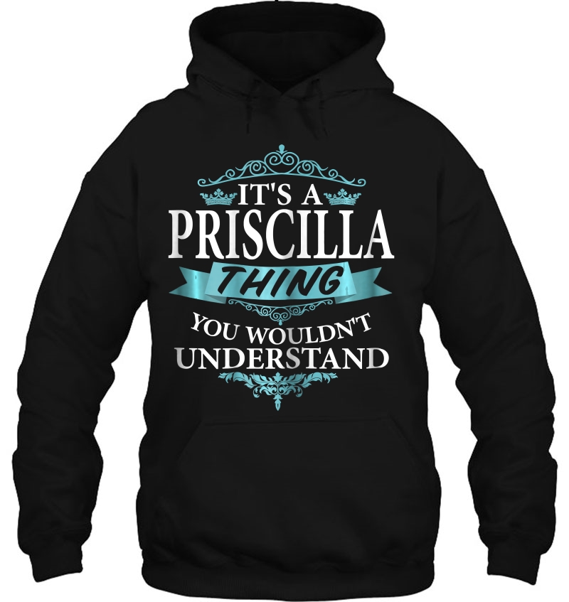 It's A Priscilla Thing You Wouldn't Understand V4 Ver2 Mugs