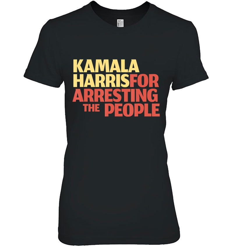 Kamala Harris For Arresting The People Funny Parody Hoodie