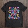 Keep The Faith Pray Obey Love Repeat Tee