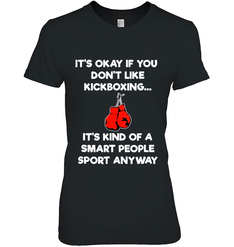 Kickboxing Gift - Funny Smart Kickboxer Ladies Tee