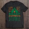 Let's Get Ready To Stumble Camping Funny Tee