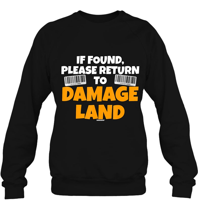 Lpn If Found Return To Damage Land Swagazon Coworker Sweatshirt
