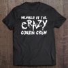 Member Of Crazy Cousin Crew Gift For Boys And Girls Tee