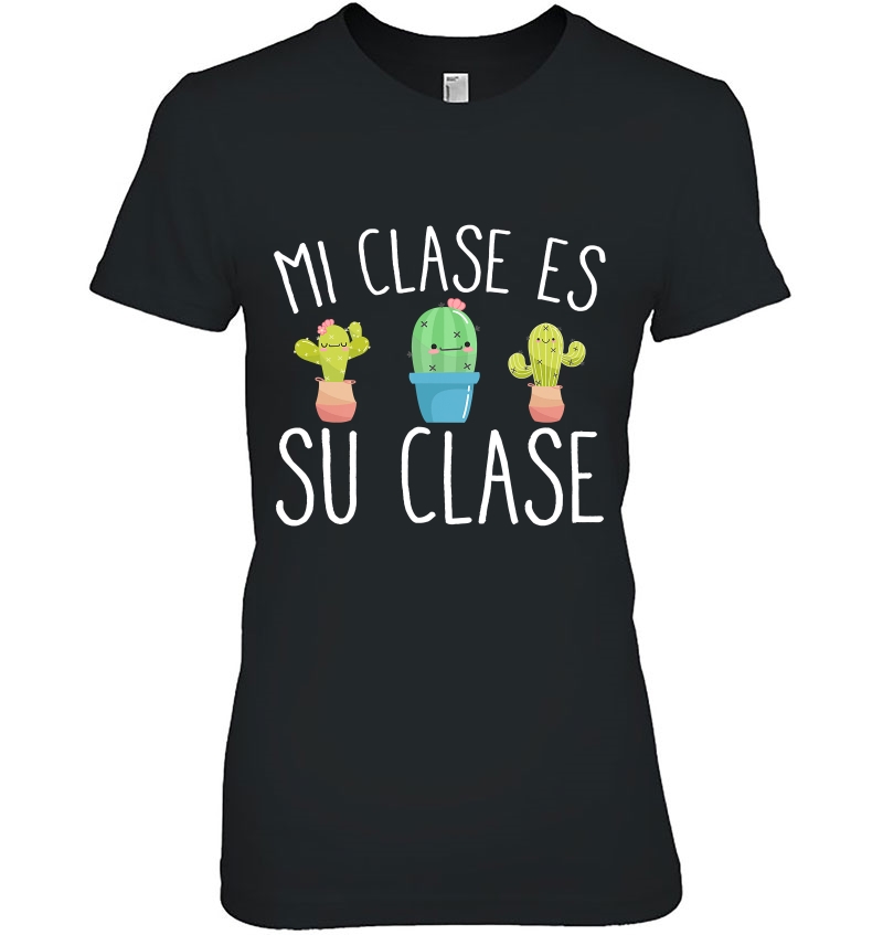 Mi Clase Es Su Clase Funny Spanish Teacher Gift Ladies Tee