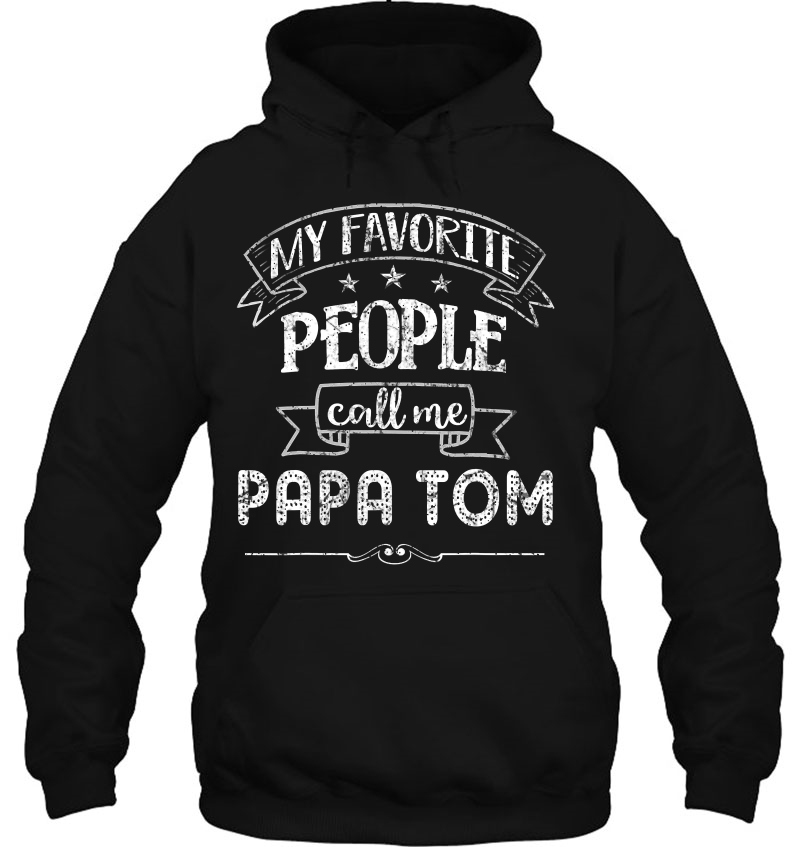 My Favorite People Call Me Papa Tom Gift For Men Mugs