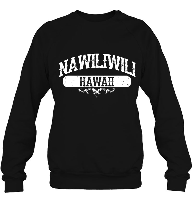 Nawiliwili Hawaii Sweatshirt