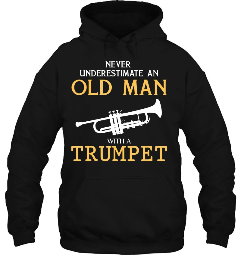 Never Underestimate An Old Man With A Trumpet S Mugs