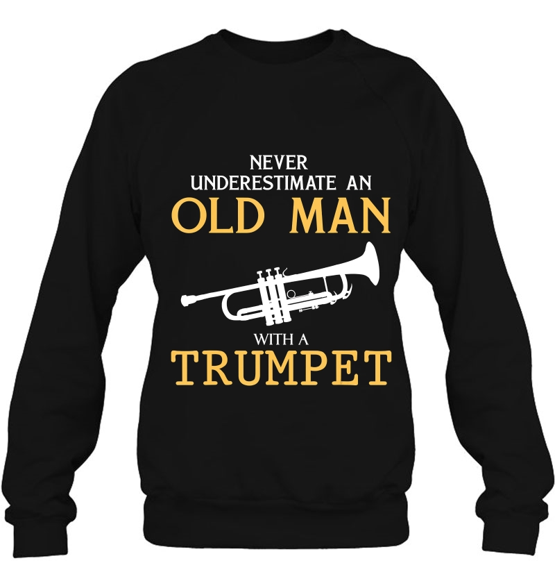 Never Underestimate An Old Man With A Trumpet S Mugs