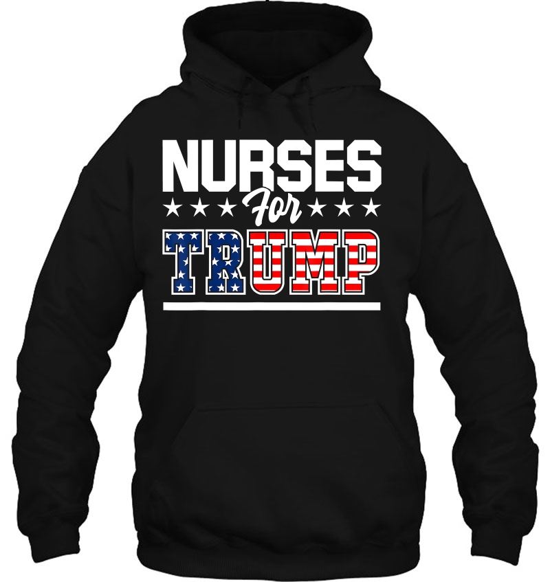 Nurses For Trump America President 2020 Duty Scrubs Hoodie