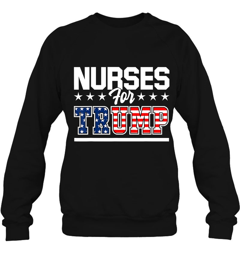 Nurses For Trump America President 2020 Duty Scrubs Sweatshirt