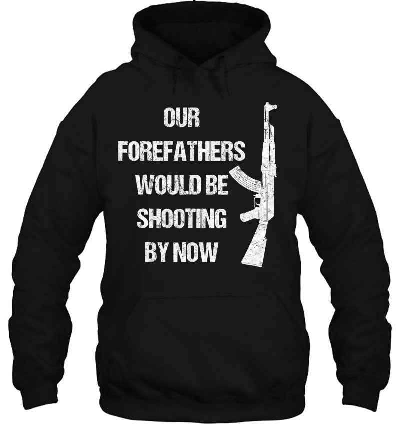 Our Forefathers Would Be Shooting By Now Mugs