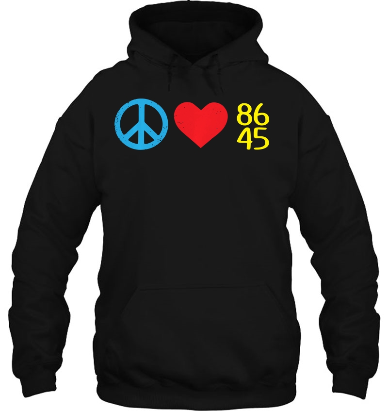 Peace Love 8645 Funny Anti Trump Impeach Resist 86 45 Pullover Hoodie