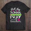 Pink Heart First Day Of School Pray For My Teacher Tee