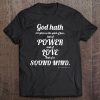 Power Love Sound Mind 2 Timothy 17 Faith Tee