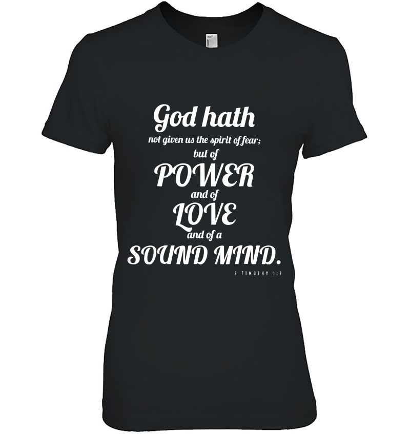 Power Love Sound Mind 2 Timothy 17 Faith Ladies Tee