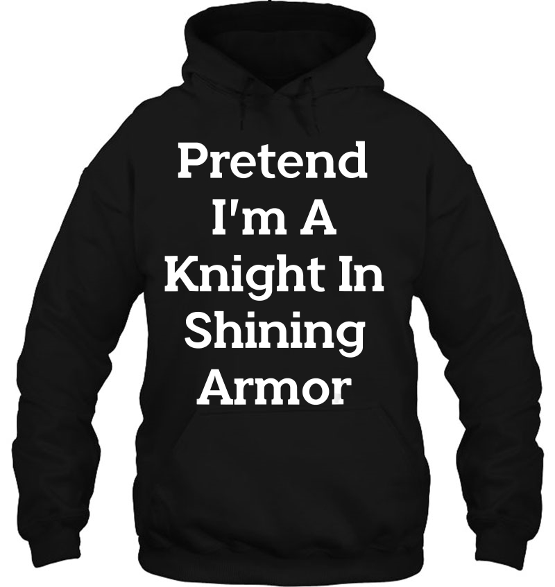 Pretend I'm A Knight In Shining Armor Costume Fun Halloween Mugs