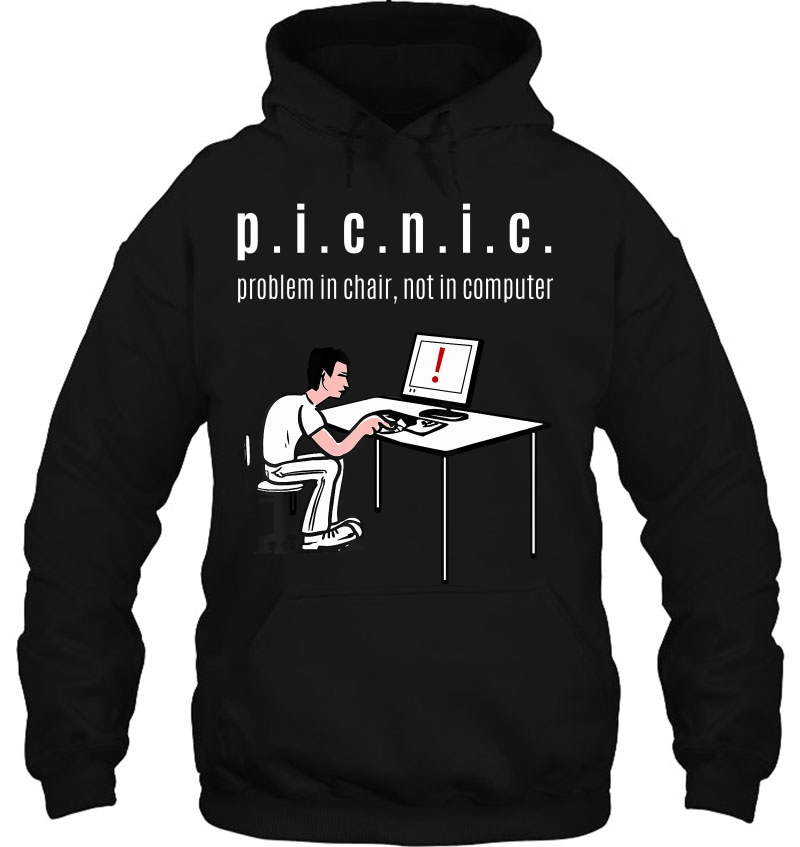 Problem In Chair, Not In Computer (Picnic) It Geek Clothing Hoodie
