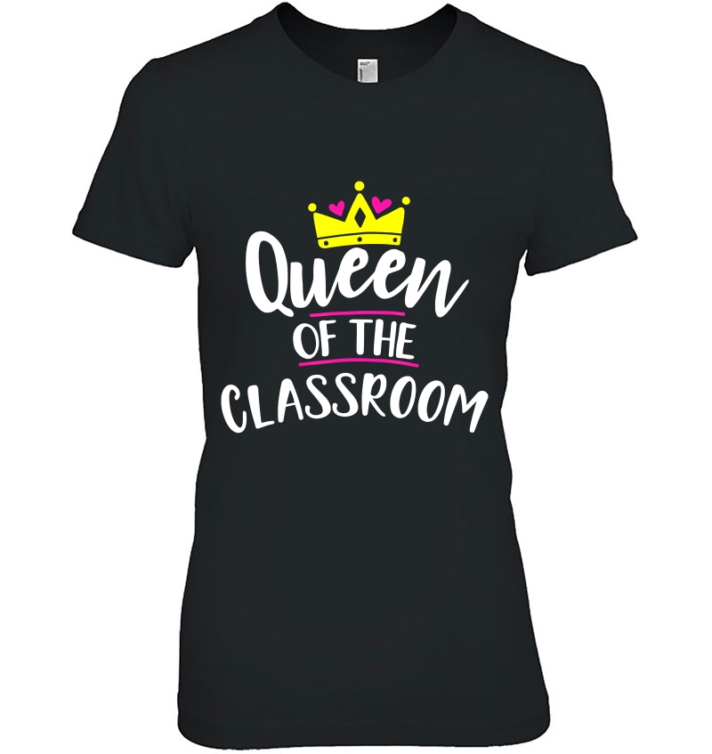 Queen Of The Classroom Ladies Tee