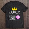 Real Queens Fix Each Other's Crowns Tee