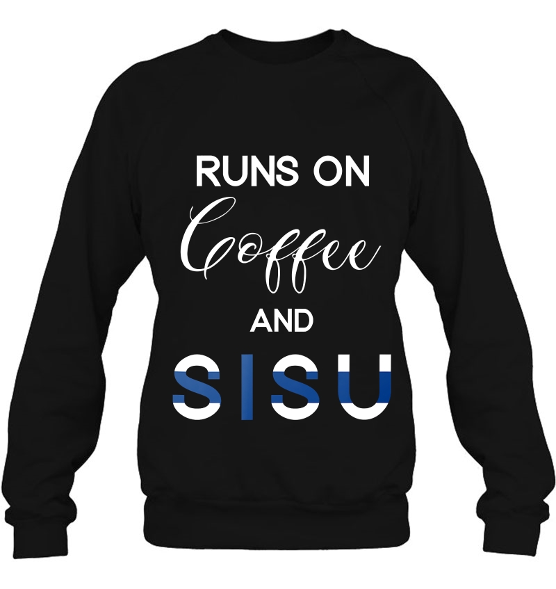 Runs On Coffee And Sisu Finnish T Tee Mugs