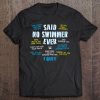 Said No Swimmer Ever Swimming Pullover Tee