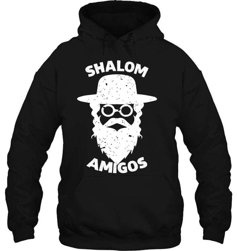 Shalom Amigos Hebrew Jewish Rabin Hoodie