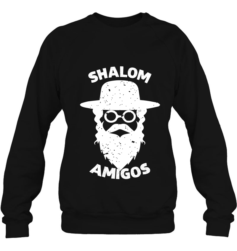 Shalom Amigos Hebrew Jewish Rabin Sweatshirt