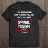 Spinal Fusion Back Surgery Tee