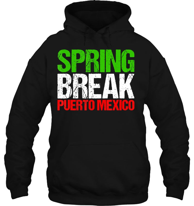 Spring Break Puerto Mexico Hoodie