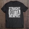 Straight Outta Memphis Tee