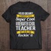 Super Cool Kindergarten School Teacher Funny Gift Tee