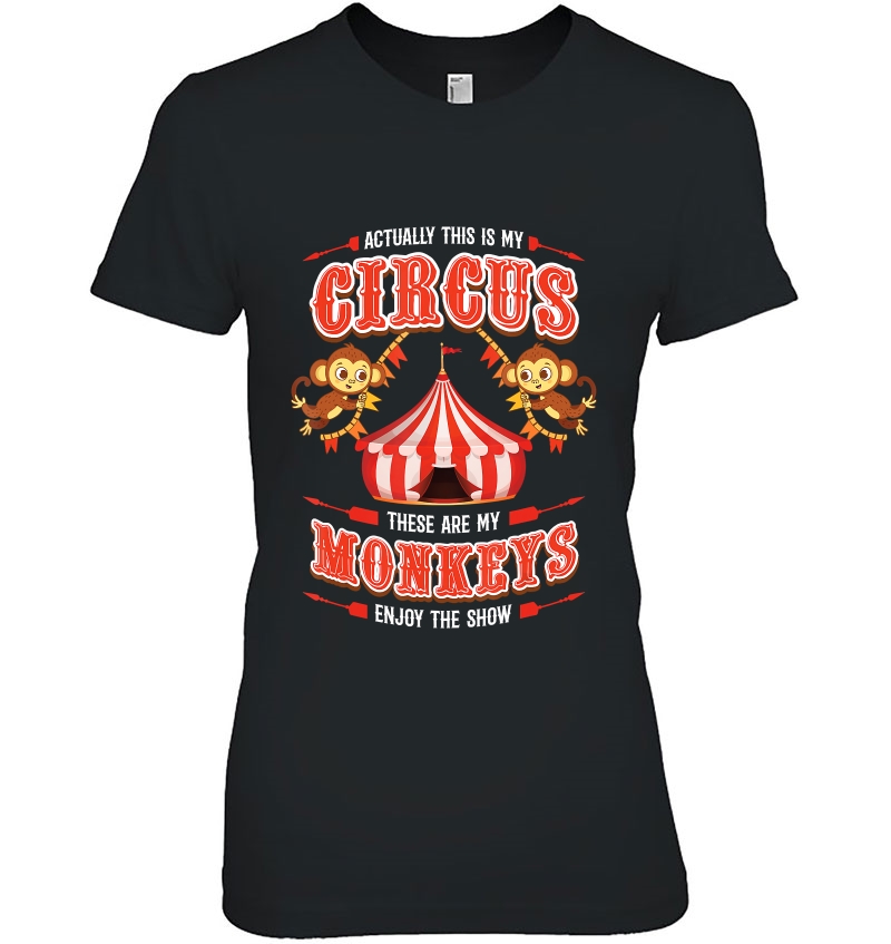 This Is My Circus And These Are My Monkeys Circus Carnival Hoodie