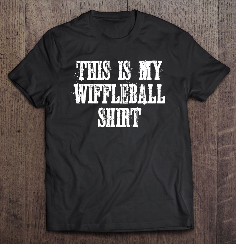 This Is My Wiffleball Shirt - Wiffleball Player Shirt