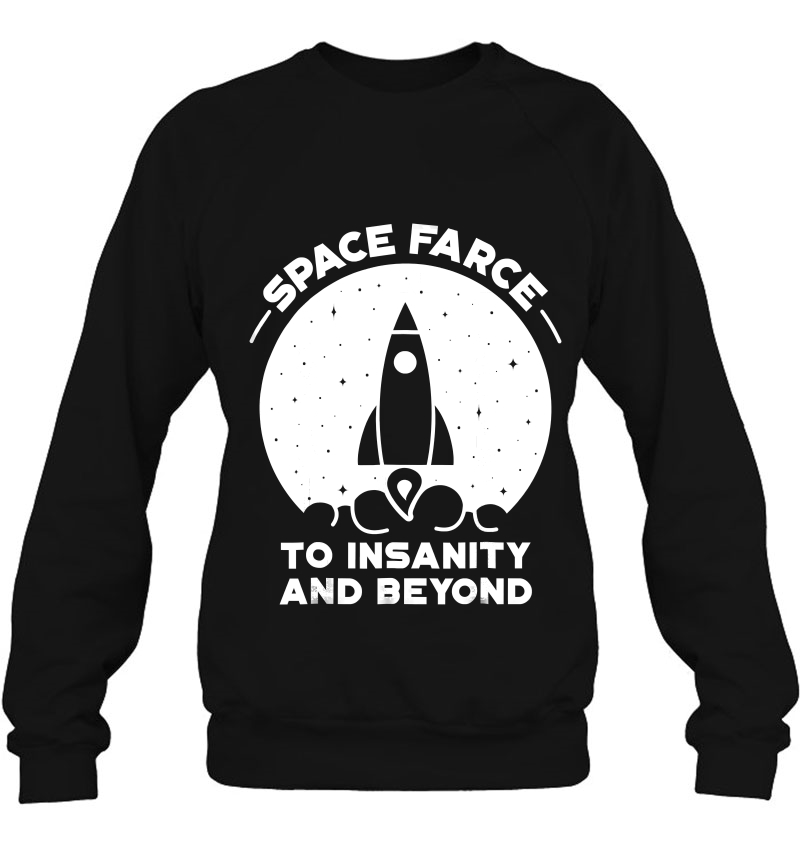 Us Space Force Shirt Sarcastic Anti-Trump Novelty Apparel Mugs