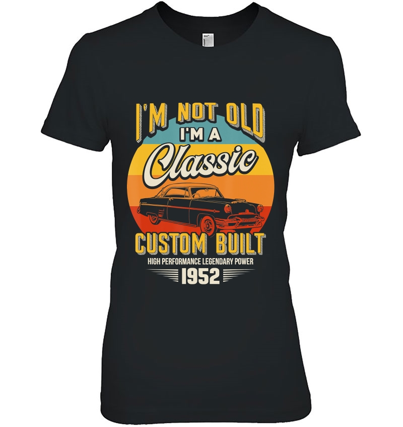 Vintage I'm Not Old I'm A Classic Born 1952 68Th Birthday Hoodie