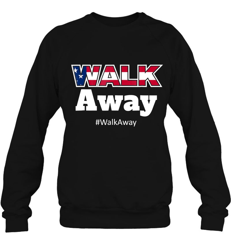 Walkaway Tshirt Walkaway Hashtag American Flag -02 Ver2 Sweatshirt