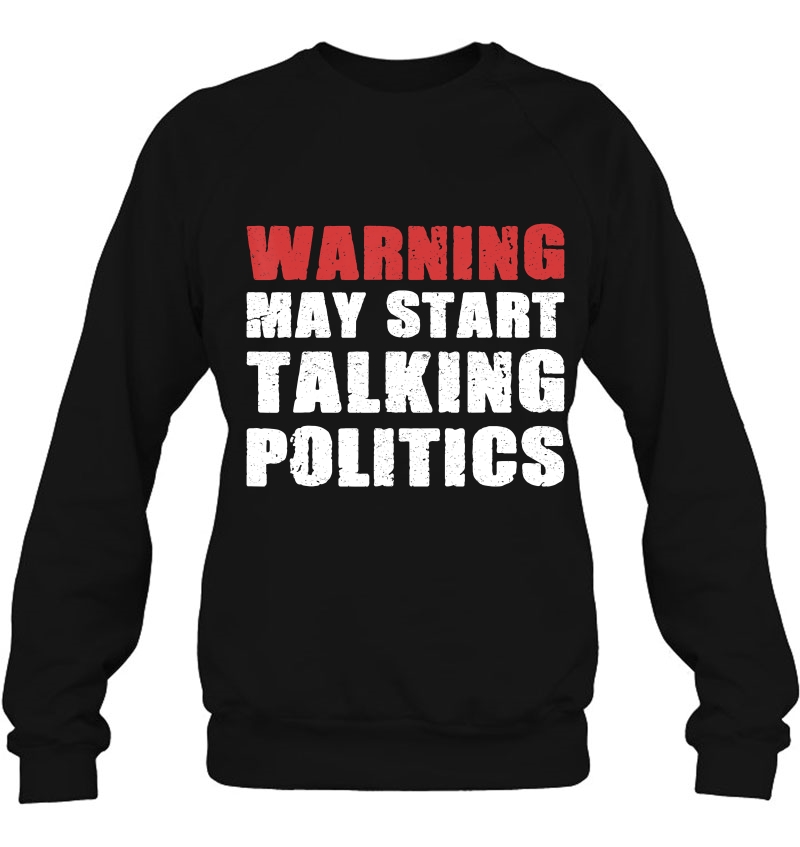 Warning May Start Talking Politics T Design Mugs