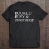 Womens Booked Busy And Unbothered Tee