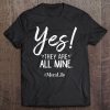 Womens Funny Mom Gift For Her Yes They Are All Mine, Mom Birthday Tee