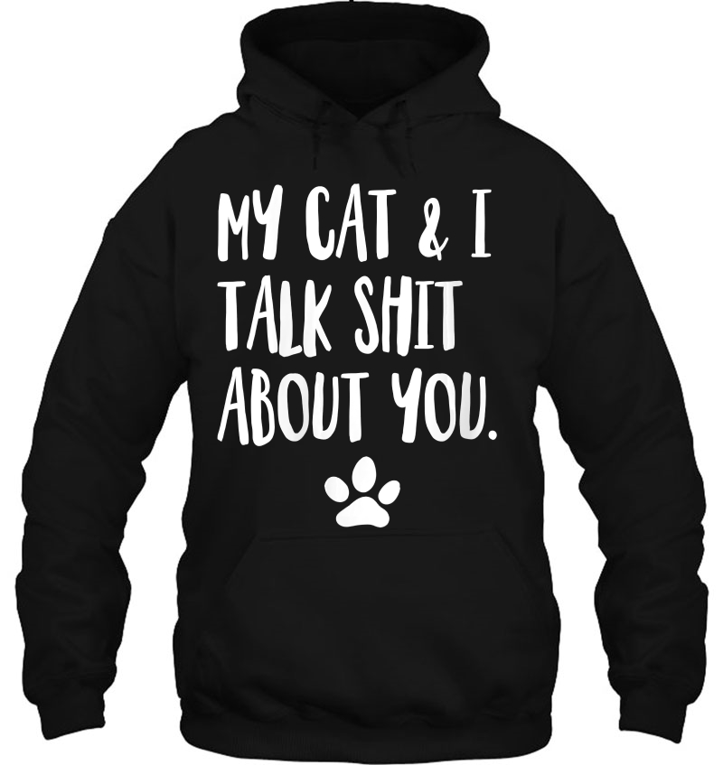 Womens My Cat And I Talk Shit About You Funny Offensive Cat Mugs